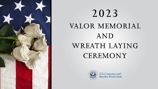 2023 Valor Memorial and Wreath Laying Ceremony