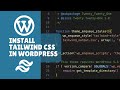 How to install and use the Tailwind css in Wordpress?