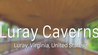 LURAY CAVERNS I  അമേരിക്കയിലെ ഏറ്റവും പ്രസിദ്ധമായ ഗുഹ I AMERICA's LARGEST CAVERN I VIRGINIA