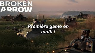 Broken Arrow [FR] - 2024 - Première game avec les ricains sur la deuxieme Beta ouverte - Partie live