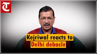 Arvind Kejriwal,in first reaction on AAP loss, says will work as a strong Opposition