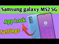 Samsung galaxy m52 5g app lock setting/how to app lock samsung galaxy m52 5g mobile