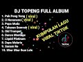 DJ TOPENG FULL ALBUM TERBARU - PAK PONG VONG | O NENONENO | PAPA MUDA | VIRAL TIKTOK