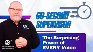 The Surprising Power of EVERY Voice | 60-Second Supervisor 04