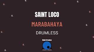 Marabahaya-Saint Loco (Drumless)