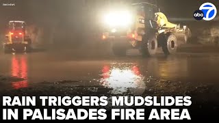 Rain triggers small mudslides in Palisades Fire area; PCH closed