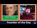 noah webster more than just a dictionary american founders clips