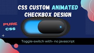 Css Custom Animated Checkbox - How to make CSS switch | toggle | Glowing checkbox - No Javascript