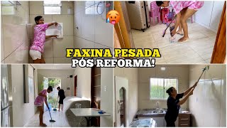 FAXINA PESADONA NA CASA NOVA! 🥵 *PÓS REFORMA*