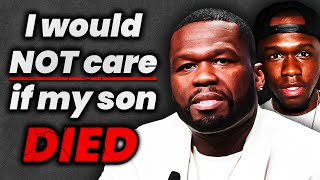 Why 50 Cent Hates His Son
