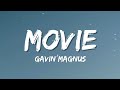 Gavin Magnus - Movie (Lyrics)