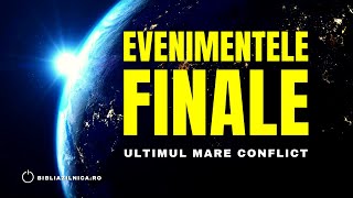 Evenimentele finale - Ultimul mare conflict - Aurelian Anghelescu - predici creștine