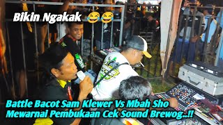 Bikin Ngakak🤣Sam Klewer Battle Bacot Vs Mbah Sho Mengawali Cek Sound Brewog