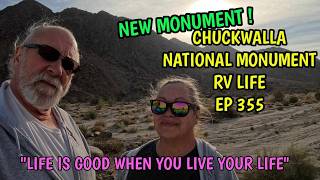 CHUCKWALLA NATIONAL MONUMENT~NEW PARK~RV LIFE   EP 355