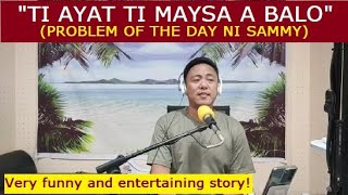 KIK POTD | Dear Manong Nemy | ILOCANO DRAMA | Story of Sammy | \