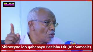 Shirweyne loo qabanayo Beelaha Dir (Irir Samaale) si loo mideeyo.