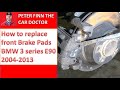 How to replace front Brake Pads BMW 3 series E90. Years 2004 - 2013