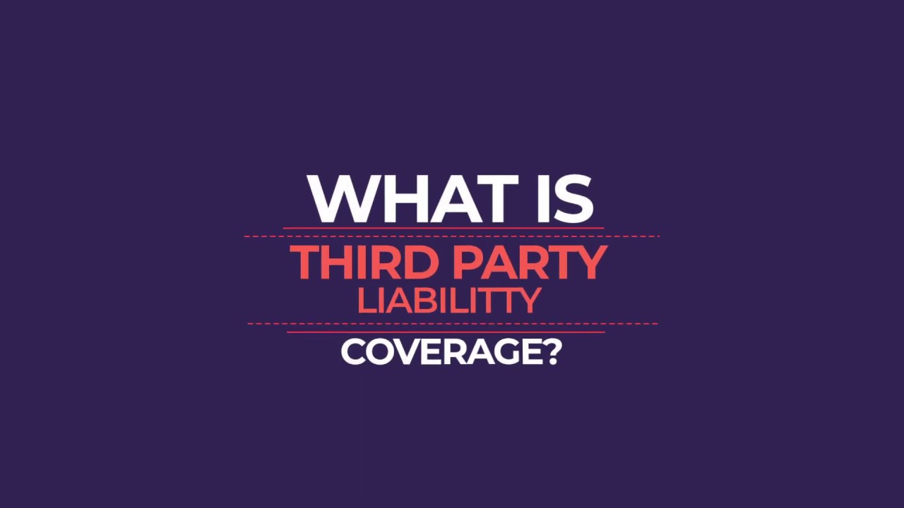 What Is Third Party Liability Insurance? - YouTube