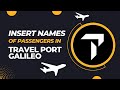 How to insert passengers names in Travelport Galileo !GDS Learning! adding passenger names !