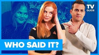Suits Cast Plays WHO SAID IT: Chrissy Teigen or Suits Character?