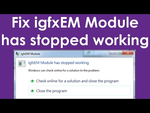 igfxem module has stopped working windows 7