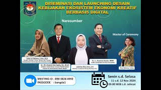 DISEMINASI DAN LAUNCHING DESAIN KEBIJAKAN EKOSISTEM EKONOMI KREATIFBERBASIS DIGITAL