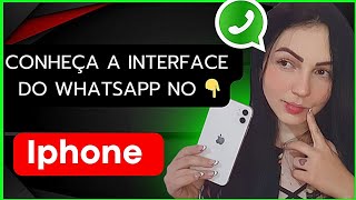 CONHEÇA A INTERFACE DO WHATSAPP NO IPHONE 11