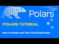Polars Tutorial 1:  Intro to Polars and Your First DataFrame
