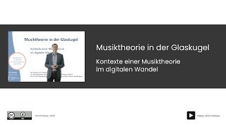 Musiktheorie in der Glaskugel. Kontexte einer Musiktheorie im digitalen Wandel.