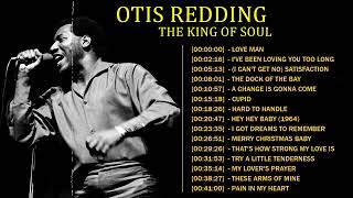OTIS REDDING The King Of Soul - OTIS REDDING Greatest Hits Playlist