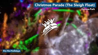 Christmas Parade (The Sleigh Float) | Europa-Park | Theme Park Music