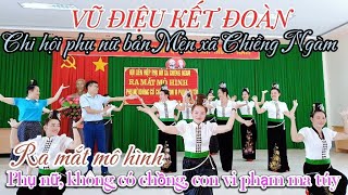 Vũ điệu kết đoàn; Đội múa chi hội phụ nữ bản Mện xã Chiềng Ngàm,Thuận Châu,Sơn La.20/10/2023.