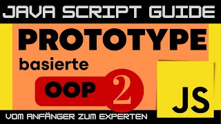 Prototype-based object-oriented programming in JavaScript OOP - Part 2 - JS Guide - Tutorial