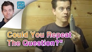 Prank Call "Could You Repeat The Question?" | Jack Vale