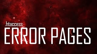 Setting up Custom Error Pages - Apache .htaccess Guide & Tutorial