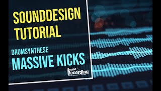 Sound Design Tutorial: Bass Drum mit Massive | german/deutsch | Sound & Recording