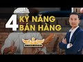 4 KỸ NĂNG BÁN HÀNG | Lò Khởi Nghiệp