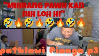 Pathlawi Pianga p3 🔥🔥🔥 // RamBoss React