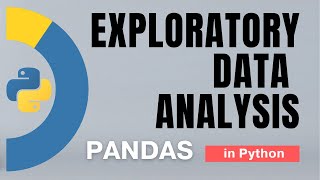 #19. Introduction to Exploratory Data Analysis (EDA) in Python | Tutorial