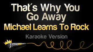 Michael Learns To Rock - That's Why You Go Away (Karaoke Version)