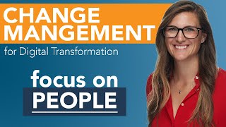 Change Management for Your Digital Transformation Journey