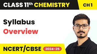 Syllabus Overview | Class 11 Chemistry | CBSE 2024-25