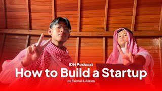 IDN Podcast: How To Build a Startup