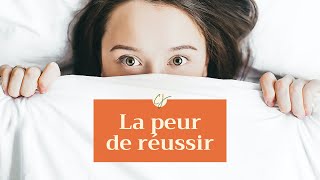 Peur de réussir : la connaître et la dépasser