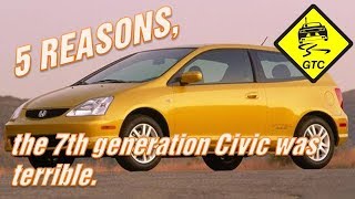 5 Reasons the 7th Generation Civic was TERRIBLE!