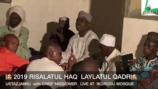 USTAZJAMIU/ RISALATUL HAQ 2019 LAYLATUL QADR AT IKORODU MOSQUE \u0026 MOSQUE UPDATES