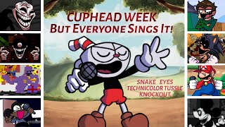Cuphead Week But Everyone Sings it! | FNF INDIE CROSS