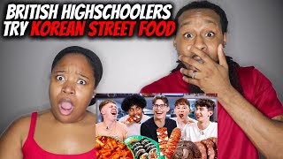 🇬🇧🇰🇷 African American Couple Reacts "British Highschoolers Fly to Korea to try REAL Street Food"