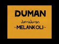 duman melankoli