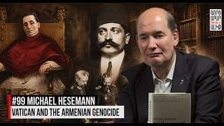 Vatican Secret Archives and the Armenian Genocide. Michael Hesemann. Unfiltered History